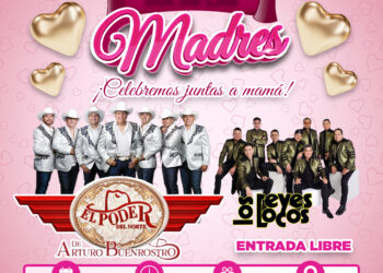 LISTO EL GRAN FESTEJO DEL DÍA DE LAS MADRES; INVITA ALCALDESA CARMEN LILIA CANTUROSAS A CELEBRAR CON EL PODER DEL NORTE Y LOS REYES LOCOS