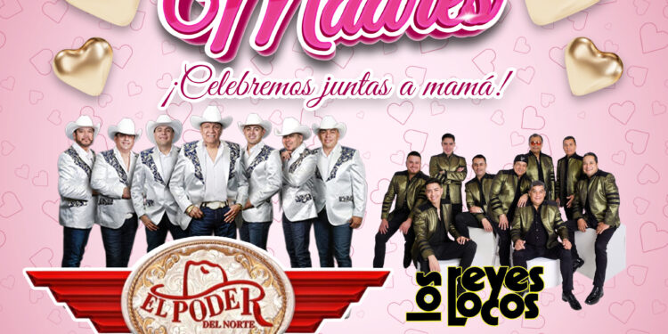 LISTO EL GRAN FESTEJO DEL DÍA DE LAS MADRES; INVITA ALCALDESA CARMEN LILIA CANTUROSAS A CELEBRAR CON EL PODER DEL NORTE Y LOS REYES LOCOS
